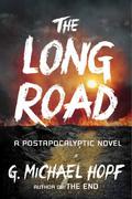 The Long Road: A Postapocalyptic Novel by G. Michael Hopf