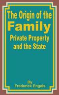 The Origin of the Family, Private Property and the State by Friedrich Engels