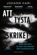 Chasing the Scream: The First and Last Days of the War on Drugs by Johann Hari