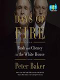 Days of Fire: Bush and Cheney in the White House by Mark Deakins