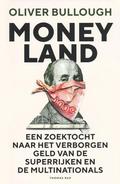 Moneyland: Why Thieves and Crooks Now Rule the World and How To Take It Back by Oliver Bullough