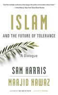 Islam and the Future of Tolerance: A Dialogue by Sam Harris