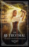 The Betrothal by Cordelia Castel