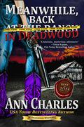 Meanwhile, Back in Deadwood by Ann Charles