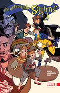The Unbeatable Squirrel Girl Vol. 3 (The Unbeatable Squirrel Girl Collected Editions #5-6) by Will Murray