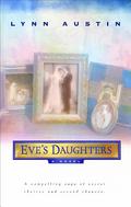Eve's Daughters by Lynn Austin