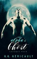 My Alpha's Ghost (Lazarus Pack #1-3) by G.G. Géricault