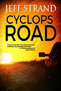Cyclops Road by Jeff Strand