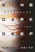 Encounter at Jupiter (Wine Dark Deep #2) by R. Peter Keith