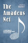 The Amadeus Net by Mark A. Rayner
