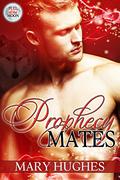 Prophecy Mates (Pull of the Moon #1) by Mary Hughes