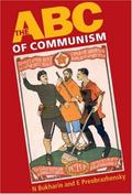 The ABC of Communism by Nikolai Bukharin