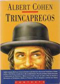 Trincapregos (Les Valeureux #2) by Albert Cohen