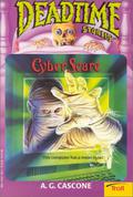 Cyber Scare (Deadtime Stories #15) by A.G. Cascone