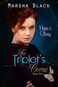 The Triplet's Curse - Hope's Story: Book One by Marsha Black