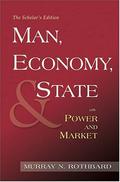 Man, Economy, and State / Power and Market: Government and Economy by Murray N. Rothbard