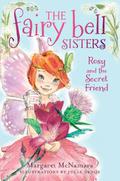 Rosy and the Secret Friend (The Fairy Bell Sisters #2) by Julia Denos