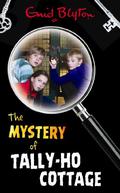 The Mystery of Tally-Ho Cottage by Enid Blyton