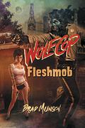 WolfCop: Fleshmob by Brad Munson