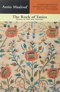 The Rock of Tanios by Amin Maalouf