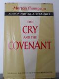 The Cry and the Covenant by Morton Thompson