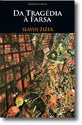 First as Tragedy, Then as Farce by Slavoj Žižek
