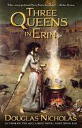 Three Queens in Erin: A Novel (Something Red #4) by Douglas Nicholas