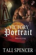 Victory Portrait (Pride of Uttor #4) by Tali Spencer