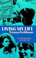 Living My Life, Vol. 2 by Emma Goldman