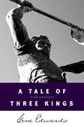 A Tale of Three Kings by Paul Michael