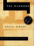 The Wanderer by جبران خليل جبران