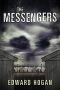 The Messengers by Edward Hogan