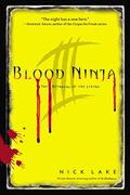 The Betrayal of the Living (Blood Ninja #3) by Nick Lake