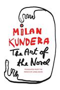 The Art of the Novel by Milan Kundera