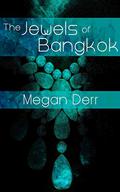 Jewels of Bangkok by Megan Derr