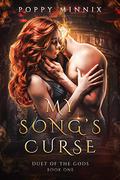 My Song's Curse (Duet of the Gods #1) by Poppy Minnix
