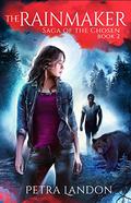 The Rainmaker (Saga of the Chosen #2) by Petra Landon