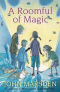A Roomful of Magic by John Marsden