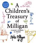 A Children's Treasury of Milligan: Classic Stories and Poems by Spike Milligan by Spike Milligan