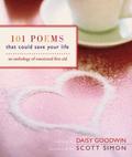 101 Poems That Could Save Your Life: An Anthology of Emotional First Aid by Scott Simon
