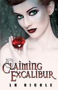 Claiming Excalibur (Legendary Saga #2) by L.H. Nicole