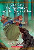 The Girl, the Apprentice, and the Dogs of Iron (Rhianna #2) by Dave Luckett