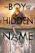 The Boy with the Hidden Name (Otherworld #2) by Skylar Dorset