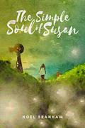 The Simple Soul of Susan by Noel Branham