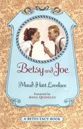 Betsy and Joe by Maud Hart Lovelace