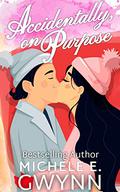 Accidentally, On Purpose by Michele E. Gwynn