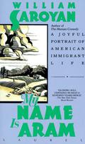 My Name Is Aram by William Saroyan