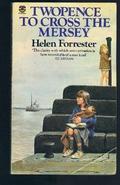 Twopence To Cross The Mersey by Helen Forrester