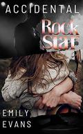 Accidental Rock Star (Accidental #4) by Emily Evans