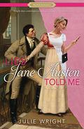 Lies Jane Austen Told Me by Julie Wright